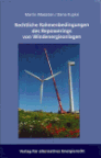 Martin Maslaton, Dana Kupke - Rechtliche Rahmenbedingungen des Repowerings von Windenergieanlagen
